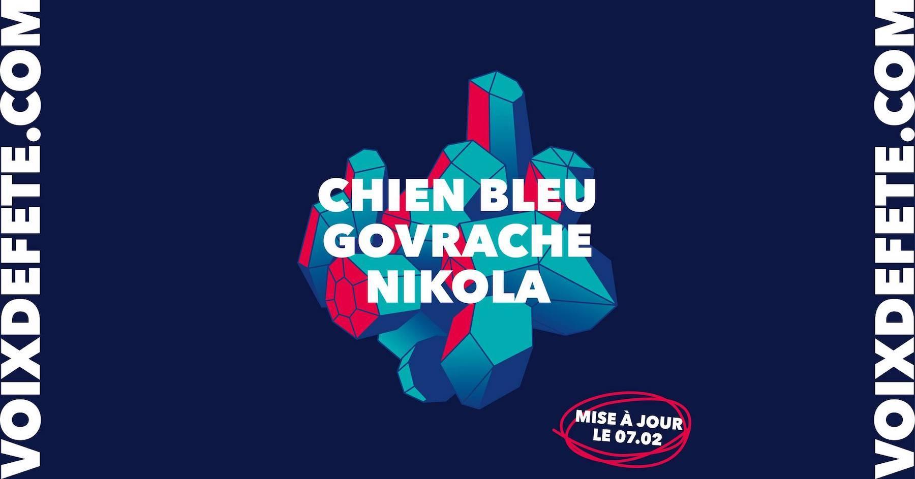 Voix de Fête | Chien Bleu • Govrache • Nikola